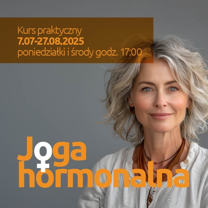 Joga hormonalna <br>Kurs praktyczny <br>7.07-27.08.2025
