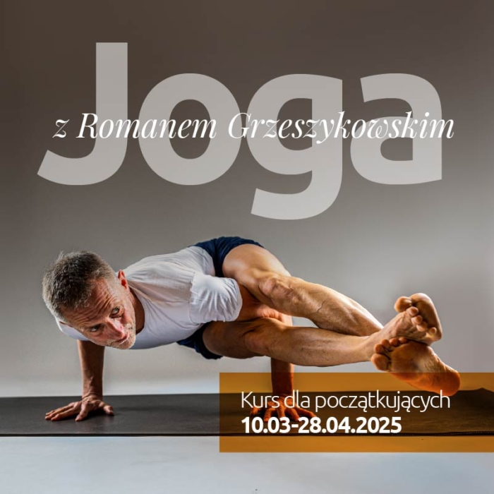 Joga z Romanem Grzeszykowskim <br>Kurs dla początkujących <br>10.03-28.04.2025