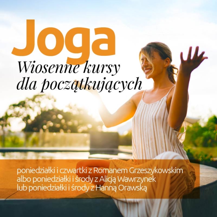 Wiosenne kursy Jogi dla początkujących <br>12.05-25.06.2025