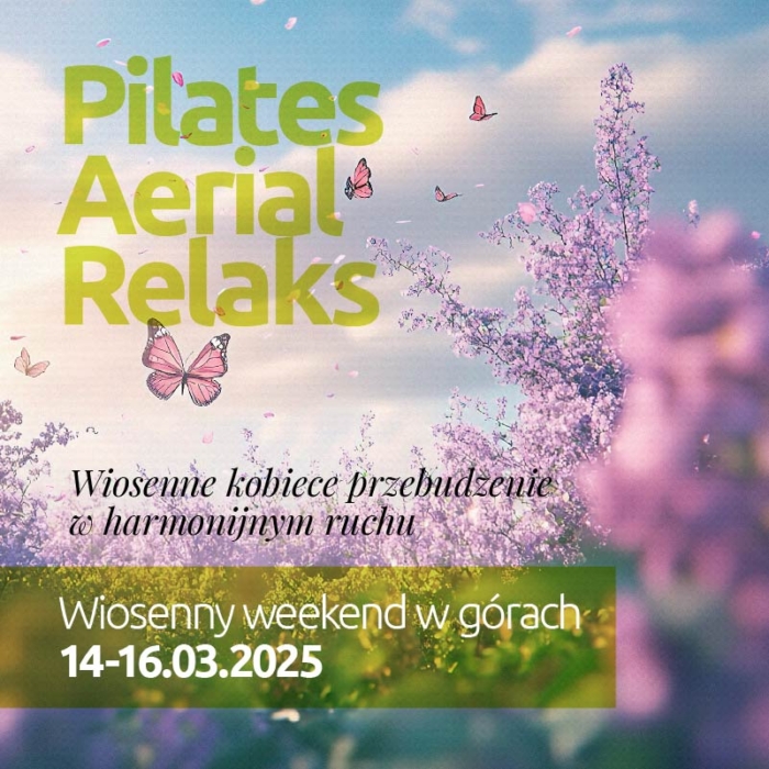 Wiosenny weekend w górach <br>Pilates+Aerial+Relaks <br>14-16.03.2025