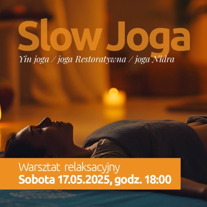 Slow Joga <br>Relaksacyjny warsztat z Magdą Jargut <br>Sobota 17.05.2025 godz. 18:00