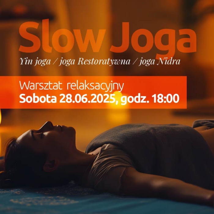 Slow Joga <br>Relaksacyjny warsztat z Magdą Jargut <br>Sobota 28.06.2025 godz. 18:00